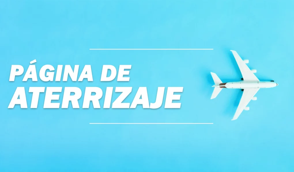 Qué es una página de aterrizaje y para qué sirve